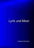 Lyrik und Meer di Hildegard Dohrendorf edito da Books on Demand