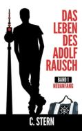 Das Leben des Adolf Rausch di C. Stern edito da Books on Demand