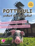 Pottpauli erobert das Ruhrgebiet di Nadine Karoline Müller edito da Books on Demand