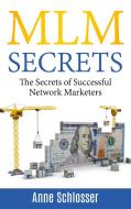 MLM Secrets di Anne Schlosser edito da Books on Demand