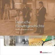 Deutsche Parkettgeschichte di Walter Pitt edito da Holzmann Medien
