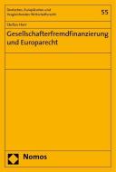 Gesellschafterfremdfinanzierung und Europarecht di Stefan Herr edito da Nomos Verlagsges.MBH + Co