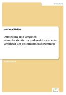 Darstellung und Vergleich zukunftsorientierter und marktorientierter Verfahren der Unternehmensbewertung di Jan-Pascal Mellies edito da Diplom.de