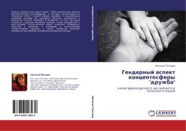 Gendernyy Aspekt Kontseptosfery Druzhba di Tolchina Natal'ya edito da Lap Lambert Academic Publishing