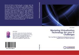 Mastering Virtualization Technology for your IT Challenges di Kefa Rabah edito da LAP Lambert Academic Publishing