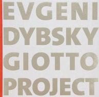 Evgeni Dybsky: Giotto Project edito da Kerber Verlag