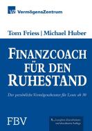 Finanzcoach für den Ruhestand di Tom Friess, Michael Huber edito da Finanzbuch Verlag