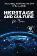 Heritage and Culture-Discovering the Heart and Soul of the Capitals di Kelli Tempest edito da PN Books