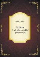 Lazarus A Tale Of The World's Great Miracle di Lucas Cleeve edito da Book On Demand Ltd.