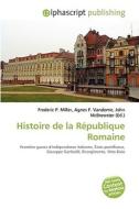 Histoire De La Republique Romaine di #Miller,  Frederic P. Vandome,  Agnes F. Mcbrewster,  John edito da Vdm Publishing House
