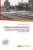 Dabirpura Railway Station edito da Dign Press
