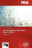 Naval Battle Of The Han River (1951) edito da Crypt Publishing