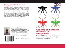 Genome and antiviral response in mosquitoes di Javier Serrato Salas edito da EAE