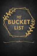 My Bucket List: 99 Things You Really Could Do - Journal for Ideas and Adventures - To do list journal - 6x9 in di Nina Binder edito da MULTICULTURAL BOOKS & VIDEOS