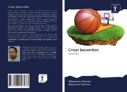 Sport Basketbol di Abdulaziz Hassen, Mulugeta Tagesse edito da Sciencia Scripts