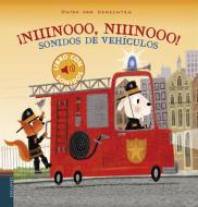 ¡Niiinooo, niiinooo! : sonidos de vehículos di Guido Van Genechten edito da Editorial Luis Vives (Edelvives)