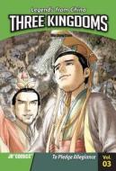 Three Kingdoms vol 3: To Pledge Allegiance di Wei Dong Chen edito da JR Comics