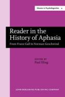 Reader In The History Of Aphasia edito da John Benjamins Publishing Co