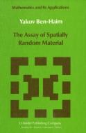 The Assay of Spatially Random Material di Yakov Ben-Haim edito da Springer Netherlands