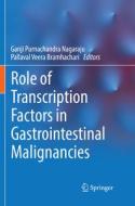 Role of Transcription Factors in Gastrointestinal Malignancies edito da Springer Singapore