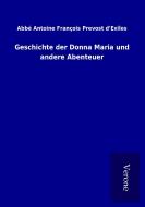 Geschichte der Donna Maria und andere Abenteuer di Abbé Antoine François Prevost d&aposExiles edito da TP Verone Publishing