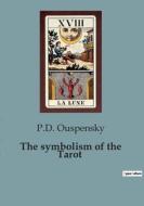 The symbolism of the Tarot di P. D. Ouspensky edito da Culturea