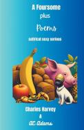 A Foursome Plus Poems di Charles Harvey, Ac Adams edito da Wes Writers and Publishers