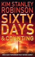 Sixty Days And Counting di Kim Stanley Robinson edito da Harpercollins Publishers