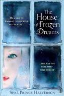 The House of Frozen Dreams di Sere Prince Halverson edito da HarperCollins Publishers