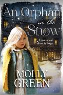 An Orphan in the Snow di Molly Green edito da HarperCollins Publishers