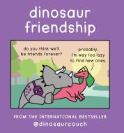 Dinosaur Friendship di James Stewart edito da HarperCollins Publishers