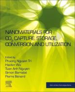 Nanomaterials for Co2 Capture, Storage, Conversion and Utilization edito da ELSEVIER