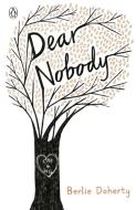 Dear Nobody di Berlie Doherty edito da Penguin Books Ltd (UK)