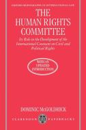The Human Rights Committee di Dominic McGoldrick edito da OUP Oxford