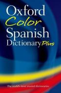Oxford Color Spanish Dictionary Plus: Spanish-English, English-Spanish/Espanol-Ingles, Ingles-Espanol di Oxford Dictionaries edito da OXFORD UNIV PR