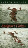 Antigone's Claim di Judith Butler edito da Columbia University Press