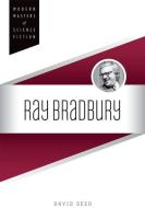 Ray Bradbury di David Seed edito da University of Illinois Press