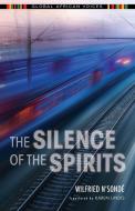 Silence of the Spirits di Wilfried N'Sondae edito da Indiana University Press (IPS)