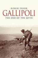 Gallipoli di Robin Prior edito da Yale University Press