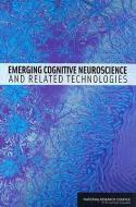 Emerging Cognitive Neuroscience and Related Technologies di National Research Council, Division on Behavioral and Social Scienc, Board On Behavioral Cognitive And Sensor edito da PAPERBACKSHOP UK IMPORT