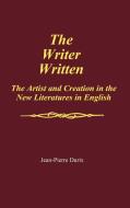 The Writer Written di Jean-Pierre Durix, Jean Pierre Durix edito da Greenwood Press