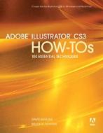 Adobe Illustrator Cs3 How-tos di David Karlins, Bruce K. Hopkins edito da Pearson Education (us)