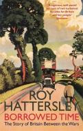 Borrowed Time di Roy Hattersley edito da Little, Brown Book Group