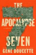 The Apocalypse Seven di Gene Doucette edito da JOHN JOSEPH ADAMS