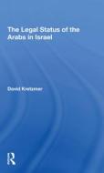 The Legal Status Of The Arabs In Israel di David Kretzmer edito da Taylor & Francis Ltd