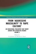 From 'aggressive Masculinity' To 'rape Culture' edito da Taylor & Francis Ltd