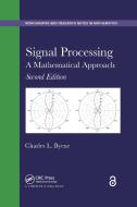 Signal Processing di Charles L. Byrne edito da Taylor & Francis Ltd