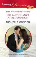 His Last Chance at Redemption di Michelle Conder edito da Harlequin