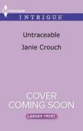 Untraceable di Janie Crouch edito da Harlequin