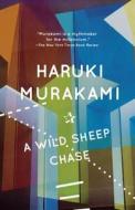 A Wild Sheep Chase di Haruki Murakami edito da VINTAGE